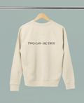 You Don't Have To Choose – Inaugural Sweatshirt